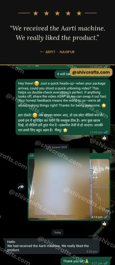 Arpit, Nagpur - "We received the Aarti machine. We really liked the product."