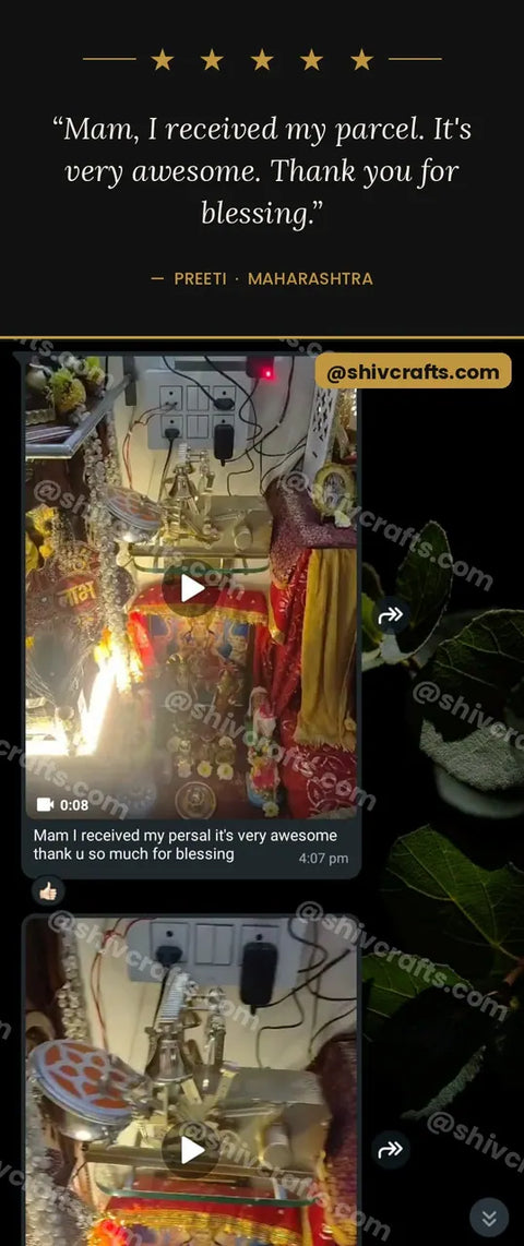 Preeti, Maharashtra - "Mam, I received my parcel. It's very awesome. Thank you for blessing."